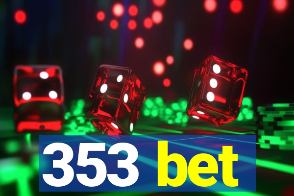 353 bet